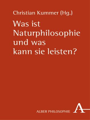 cover image of Was ist Naturphilosophie und was kann sie leisten?